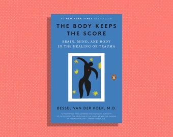 The Body Keeps the Score - A Deep Dive into Mind, Body, and Recovery