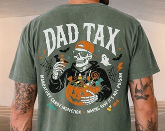 Dad Tax Halloween T-Shirt, Halloween Shirt for Dad, New Dad Halloween Gift, Funny Halloween Dad T-Shirt, Dad Halloween Tee for Husband