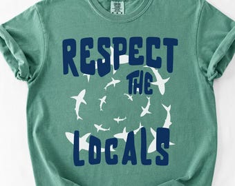 Respect The Locals Comfort Colors® Shirt, Shark Shirt, Retro Beach Shark Lover Graphic T-Shirt, Save the Oceans Tee