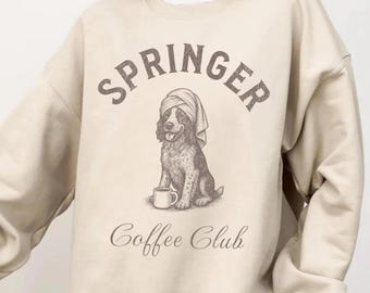 English Springer Coffee Club Sweatshirt, English Springer Dog Sweatshirt, English Springer Mom Gifts, English Springer Owner Sweatshirt