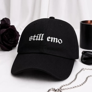 Still Emo Embroidered Adjustable Relaxed Fit Hat, Emo Hat, Make America Emo Again, Retired Emo, Elder Emo, Anime Hat, Emo Baseball Cap