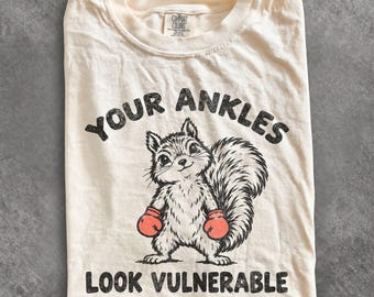 Your Ankles Look Vulnerable Squirrel Comfort Colors® Shirt, Funny Squirrel Outdoor Wildlife Graphic Tee, Cute National Park Gift For Her