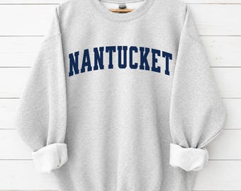 Nantucket Sweatshirt, Nantucket Oversized Midweight Sweater for Trip to New England Cape Cod Massachusetts Beach Trip Vacation Gift Pullover