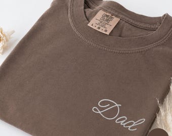 Dad Embroidered Comfort Colors® Shirt, Minimalist Dad T-Shirt, Gift for New Dad, New Dad Shirt, Step Dad T-Shirt, Custom Fathers Day Gift