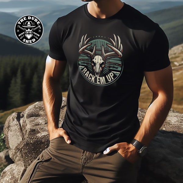 Rack 'Em Up Whitetail Deer T-Shirt | Hunting Shirt, Perfect for Outdoor Enthusiasts, Hunter's Birthday Gift | Gift for Dad or Boyfriend