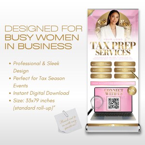A roll-up tax banner with the text "TAX PREP SERVICES" and "DESIGNED FOR BUSY WOMEN IN BUSINESS." The banner includes a photo of a woman and a laptop with a QR code. The banner is 33x79 inches.