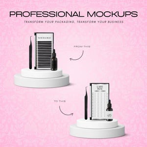 May include: Professional mockups image with the text "PROFESSIONAL MOCKUPS TRANSFORM YOUR PACKAGING, TRANSFORM YOUR BUSINESS". The image shows a lash tray, tweezers, and a bottle of serum on a white pedestal. The text "YOUR LOGO" is visible.