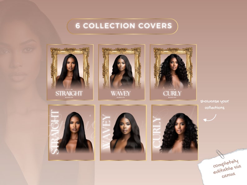 May include: Six collection covers for hair bundles, featuring models with different hair textures: straight, wavy, and curly. Each cover has a gold frame and the text "STRAIGHT", "WAVEY", or "CURLY" in white.