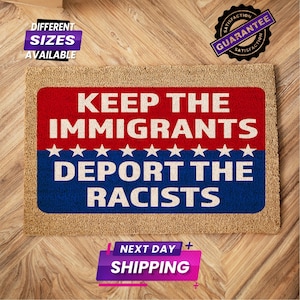 Keep The Immigrants Deport The Racists Welcome Mat, Anti Trump Doormat, Coir Doormat, Political Gift, Front Door Decor, Entryway Decor