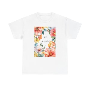 Flowery Art Inspirational Cottagecore T-Shirt,  Fairycode floral painting, Live unscripted tag line, life quotes