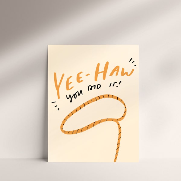 Congratulations & Graduation Card - Yee-haw, You Did it | BLANK INSIDE | For best friend, him, her, co-worker, son, daughter