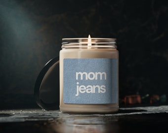 Mom Jeans Candle | Mom Gift from Daughter | Mother's Day Gift | Funny gift for Mom | Scented Soy Candle | Gift for Mom | Mothers Day Candle