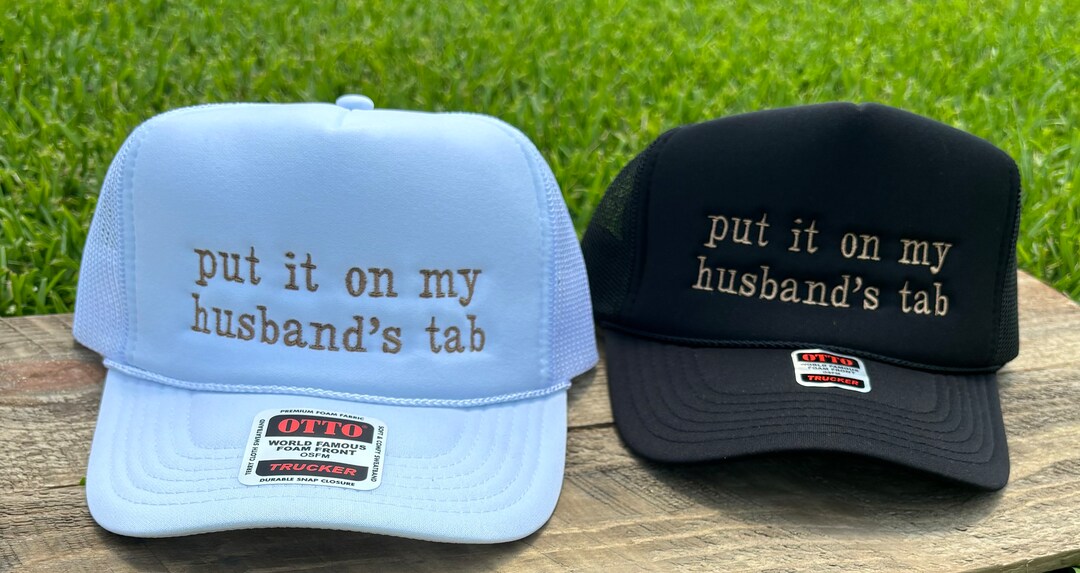 Put It on My Husband's Tab Trucker Hat - Etsy