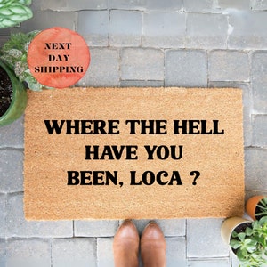 Where The Hell Have You Been Mat, Welcome Mat, Doormat Outdoor, Housewarming Gift, New Home Decor, Front Doormat, New Home Gift, Porch Decor