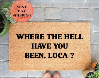 Where The Hell Have You Been Mat, Welcome Mat, Doormat Outdoor, Housewarming Gift, New Home Decor, Front Doormat, New Home Gift, Porch Decor