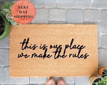 This Is Our Place We Make the Rules Door Mat, Outdoor Welcome Mat, Christmas Gift, Housewarming Gift, Front Door Decor, Closing Gift