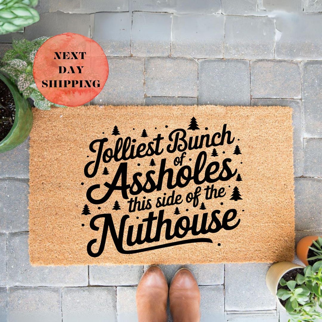 Jolliest Bunch of Assholes This Side of the Nuthouse Doormat, Home Gift ...