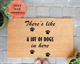 There's Like A Lot Of Dogs In Here Doormat, New Home Gifts, Housewarming Gift, Doormat Outdoor, New Home Decor, Cool Gift, Patio Decor