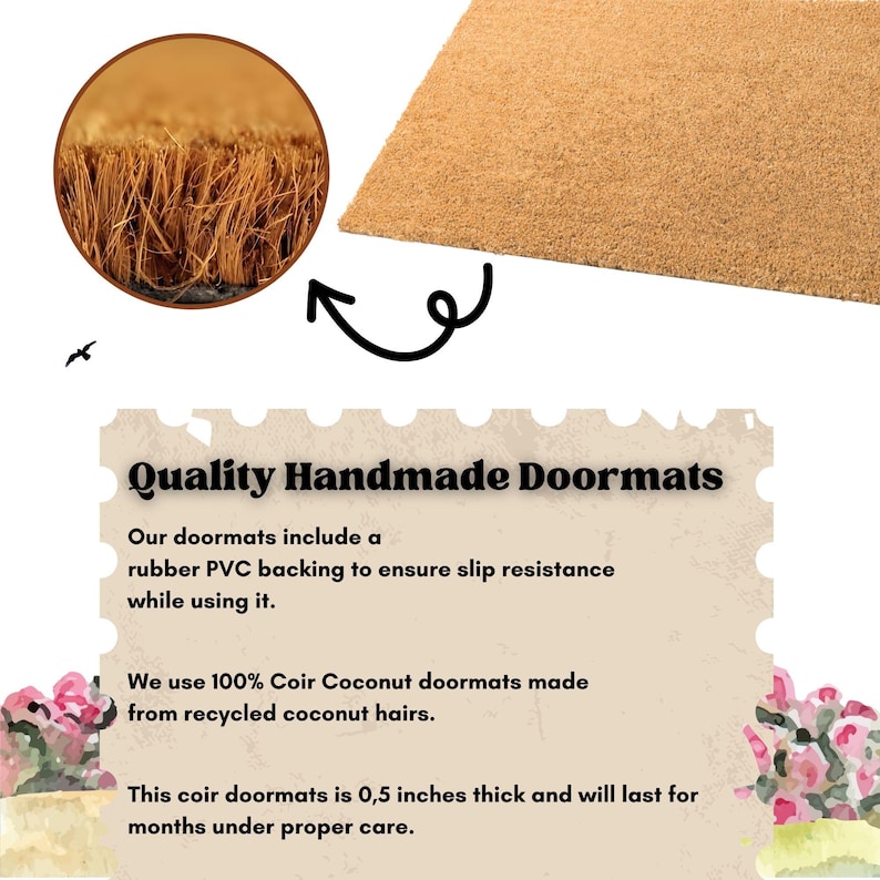 May include: A close-up of a natural coir doormat with a brown rubber backing. The doormat is made from recycled coconut fibers and is 0.5 inches thick. The text "Quality Handmade Doormats" is printed on a beige background.