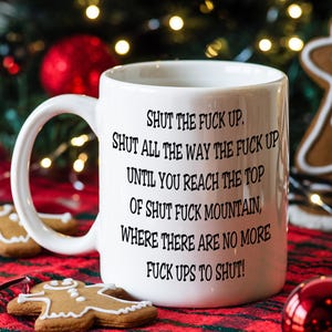 Shut The Fuck Up Swear Mug, Shut Fuck Mountain Mug, Funny Coffee Mug, Grace and Frankie Mug, Funny Mug, Ceramic Coffee Mug, Coffee  Mug