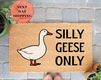 Silly Geese Only Doormat, Welcome Mats, Front Door Decor, Porch Decor, New Home Gift, Funny Doormat, Silly Goose Doormat, Funny Home Decor