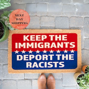 Keep The Immigrants Deport The Racists Doormat, Anti Trump, Welcome Mat, Outdoor Decor, Front Door Decor, Political Gift, Front Door Mat