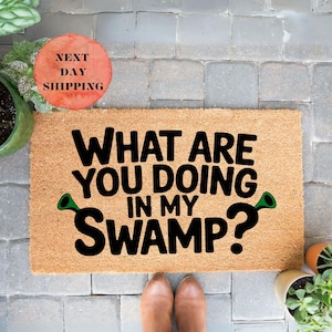 What Are You Doing In My Swamp Welcome Mat, Funny Doormat, Home Gift, Movie Gift, Funny Gift, Home Decor, Outdoor Mat, Front Door Decor