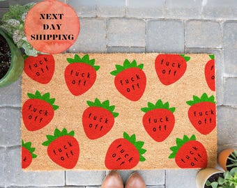 Strawberry F*ck Off Doormat, Quirky Doormat, Rude Doormat, Inappropriate Gifts, Outdoor Decor, Entry Mat, Funny Friend Gift, Porch Decor
