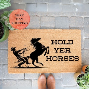 Hold Yer Horses Doormat, Western Doormat, Welcome Mat, Funny Quotes, Home Gift, Outdoor Mat, Outdoor Decor, Front Door Decor, Closing Gift