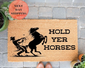 Hold Yer Horses Doormat, Western Decor, Coconut Fiber Welcome Mat