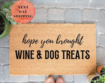 Hope You Brought Wine Dog Treats Personalized Custom Doormat