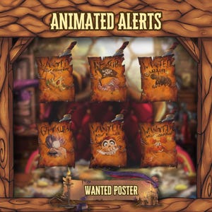 May include: A wooden frame displays six "Wanted" posters with animated illustrations and text. The posters are aged with a parchment-like appearance. The top banner reads "ANIMATED ALERTS" and the bottom banner reads "WANTED POSTER".
