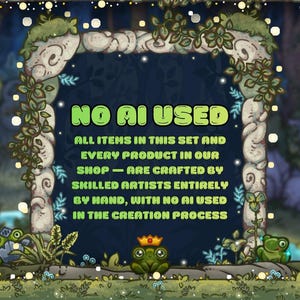 May include: A whimsical illustration featuring a forest scene with a stone archway and text that reads "NO AI USED". The image showcases a frog wearing a crown and other cartoon frogs. The text emphasizes that all items are handcrafted.