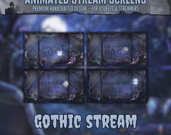 Animated Stream Screens Gothic Pack: Starting Soon, Be right back, Stream ending  Currently Offline