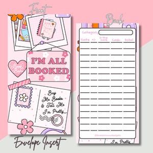 May include: A pink envelope insert with a front and back design. The front features the text "I'M ALL BOOKED" and "Buy Me Books & Tell Me I'm Pretty." The back has a budgeting layout. Decorative elements include flowers and a book.
