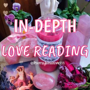 May include: Pink and white crystals, a pink candle, and a pink flower arrangement with the text "IN-DEPTH LOVE READING @Pretty.Intuitive111" on a table.