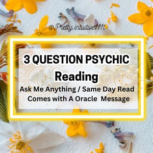 Clairvoyant Psychic Reading: 3 Questions, Real Answers Same day reading