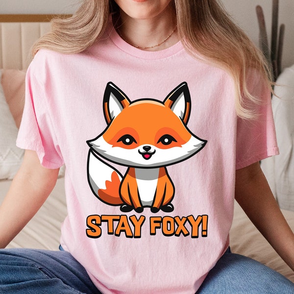 Cute Fox Pun Shirt, Stay Foxy Shirt, Kawaii Foxes, Punny T-shirt, Funny Fox Shirt, Animal Pun, Fox Lover, Foxy Shirt, Punny Fox Shirts