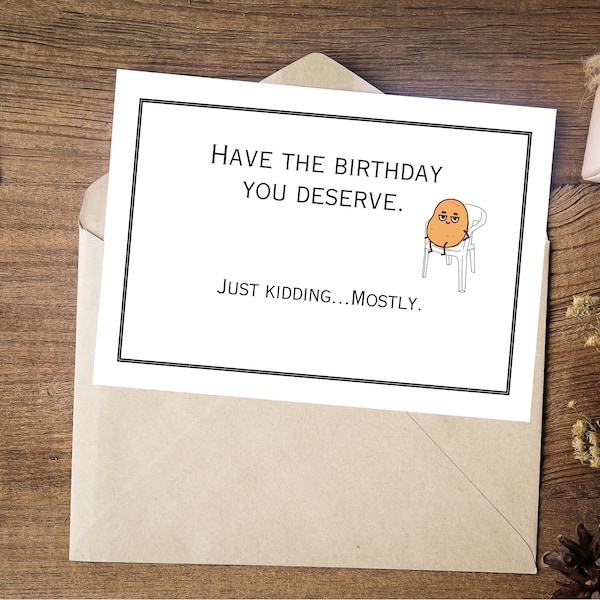 Carte imprimable Fêtez l'anniversaire que vous méritez - Patate impertinente, cadeau pour patron avec humour sec
