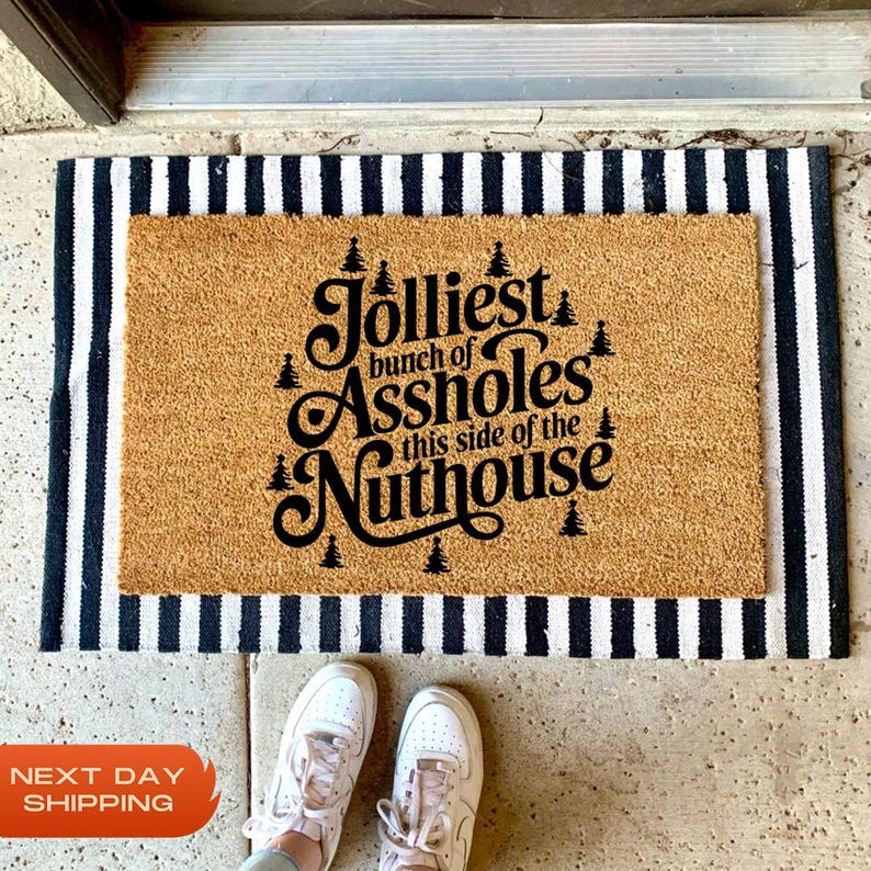 Jolliest Bunch of Assholes This Side of the Nuthouse Doormat, Funny ...