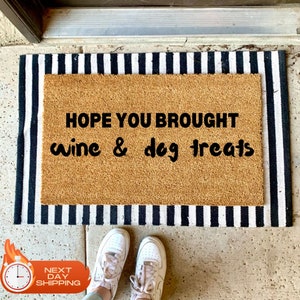 Hope You Brought Doormat, Wine And Dog Treats Funny Doormat, Funny Welcome Mat, Housewarming Gift, Custom Door Mat, Home Decor, Home Gift