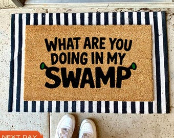 What Are You Doing In My Swamp Doormat, Welcome Mat, Funny Doormat, Closing Gift,  Movie Lover Gift, Home Decor, Front Door Mat, Porch Decor