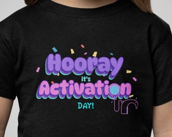 Hooray It's Activation Day | Cochlear Implant | Deaf T-shirt