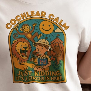 Cochlear Calm | Just Kidding it's a circus in here | Cochlear Implant | Deaf Humor