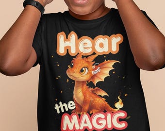 Escucha la magia, dragón / Implante coclear / Camiseta para personas sordas