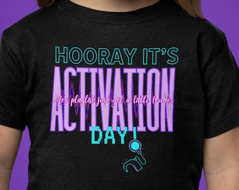 Hooray It's Activation Day | Life's Playlist Just Got a Little Louder | Cochlear Implant | Deaf T-shirt