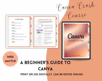 Canva Crash Course with MRR l  Guide with Master Resell Rights MRR & Private Label Rights l PLR Done-For-You Digital Products l Resell