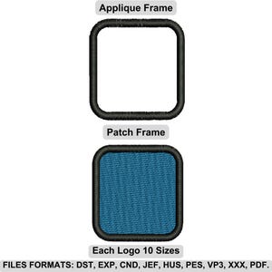 Op de afbeelding: Twee vierkante borduurframes, één open en één gevuld met blauwe stoftextuur, worden weergegeven op een witte achtergrond. Het bovenste frame is gelabeld "Applique Frame", en de onderste is gelabeld "Patch Frame". Tekst onderaan luidt "Each Logo 10 Sizes."