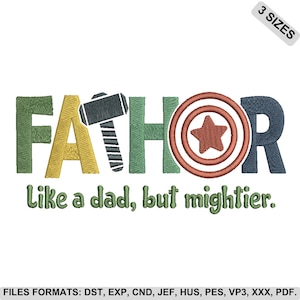 May include: Embroidered design featuring the word "FATHOR" in green, yellow, green, and blue, with a hammer and shield graphic. The text "Like a dad, but mightier" is below. Includes 3 sizes.