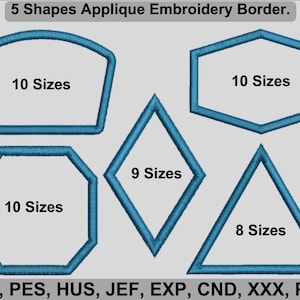 Puede incluir: Cinco formas diferentes de borde de bordado de aplique en azul. Las formas incluyen un rectángulo redondeado, un hexágono, un diamante, un octógono y un triángulo. Cada forma está disponible en varios tamaños, de 8 a 10 tamaños. El texto "DST, PES, HUS, JEF, EXP, CND, XXX, PDF." está en la parte inferior de la imagen.